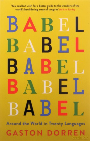 Babel: Around the World in Twenty Languages - Gaston Dorren [KSIĄŻKA]