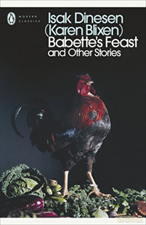 Babette's Feast and Other Stories: Penguin Modern Classics - Isak Dinesen [KSIĄŻKA]