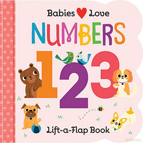 Babies Love: Numbers (Fun Children's Interactive Lift a Flap Board Book for Ages 0 and Up) [KSIĄŻKA]
