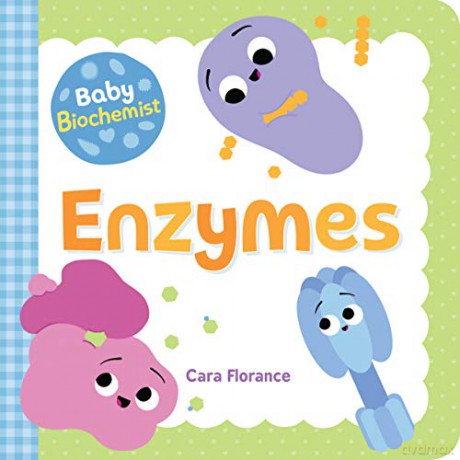 Baby Biochemist: Enzymes (Baby University) - Cara Florance [KSIĄŻKA]