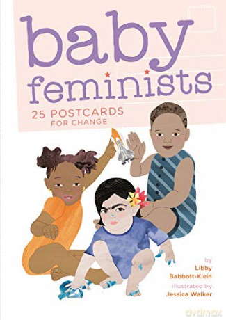 Baby Feminists: 25 Postcards for Change - Libby Babbott-Klein [KSIĄŻKA]