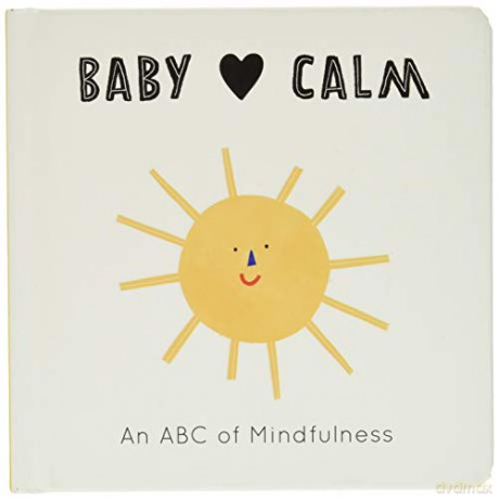 Baby Loves Calm: An ABC of Mindfulness (1) - Jennifer Eckford [KSIĄŻKA]