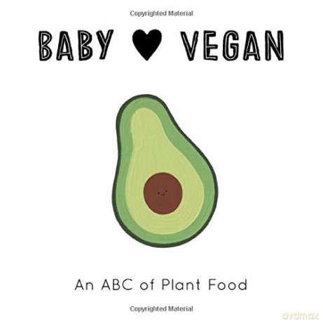 Baby Loves Vegan: An ABC of Plant Food (3) - Jennifer Eckford [KSIĄŻKA]