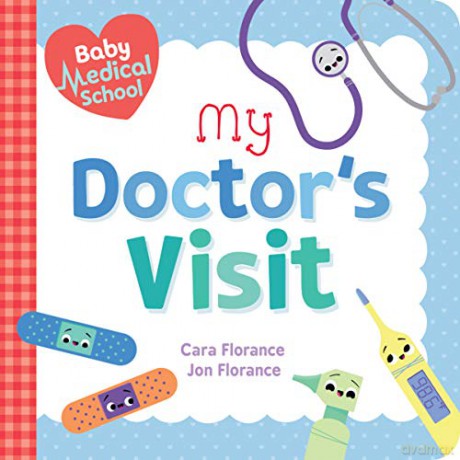 Baby Medical School: My Doctor's Visit: 1 (Baby University) - Cara Florance [KSIĄŻKA]