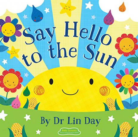 Baby Sensory: Say Hello to the Sun - Dr Lin Day [KSIĄŻKA]