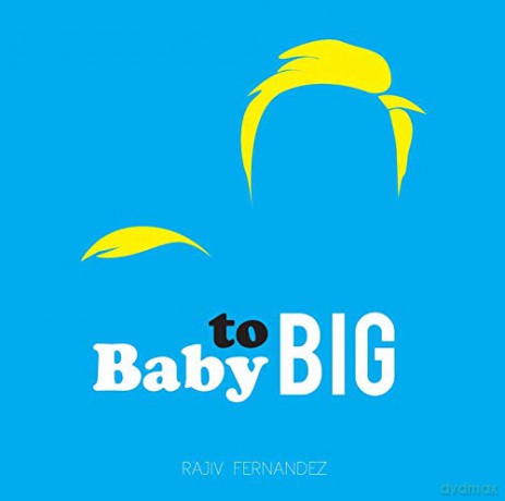 Baby to Big - Rajiv Fernandez [KSIĄŻKA]
