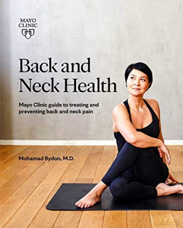 Back and Neck Health: Mayo Clinic Guide to Treating and Preventing Back and Neck Pain - Dr Mohamad Bydon [KSIĄŻKA]