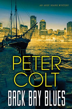 Back Bay Blues (Andy Roark Mystery): 2 - Peter Colt [KSIĄŻKA]