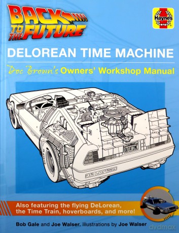 Back to the Future DeLorean Time Machine: Doc Brown's Owner's Workshop Manual [KSIĄŻKA]
