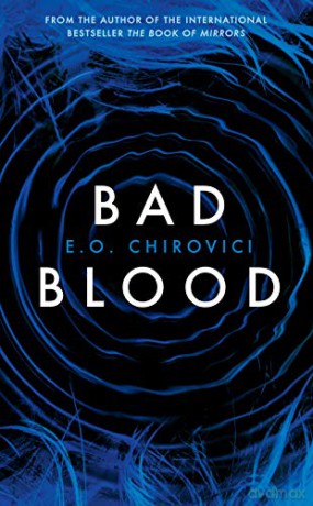 Bad Blood - E.O. Chirovici [KSIĄŻKA]