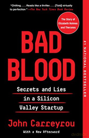 Bad Blood: Secrets and Lies in a Silicon Valley Startup - John Carreyrou [KSIĄŻKA]
