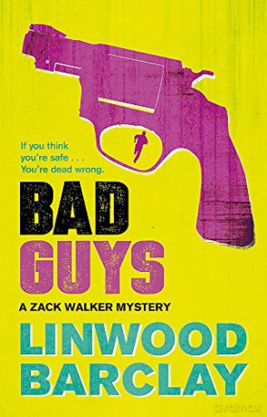 Bad Guys: A Zack Walker Mystery #2 - Linwood Barclay [KSIĄŻKA]