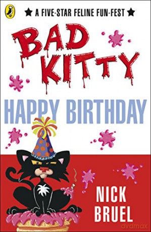 Bad Kitty: Happy birthday - Nick Bruel [KSIĄŻKA]