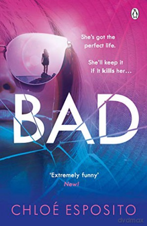 Bad: A gripping, dark and outrageously funny thriller - Chloé Esposito [KSIĄŻKA]