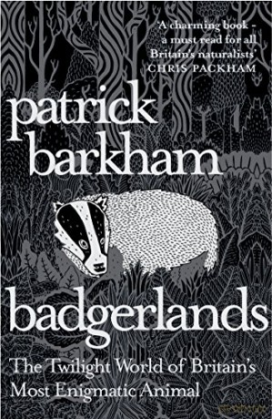 Badgerlands: The Twilight World of Britain's Most Enigmatic Animal - Patrick Barkham [KSIĄŻKA]