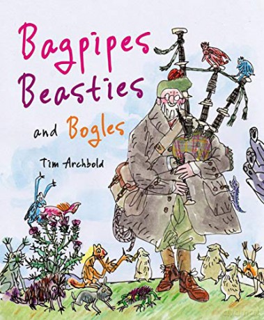Bagpipes, Beasties and Bogles (Picture Kelpies) - Tim Archbold [KSIĄŻKA]