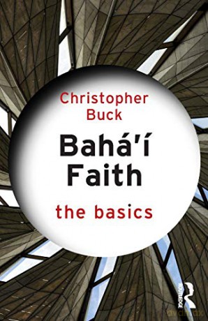 Baha'i Faith: The Basics - Christopher Buck [KSIĄŻKA]