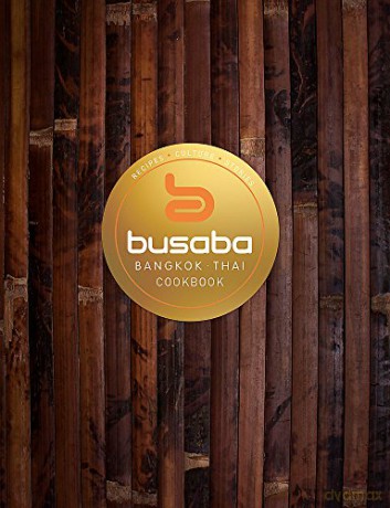 Bangkok Thai: The Busaba Cookbook [KSIĄŻKA]