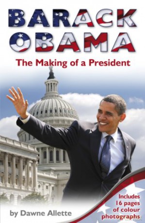 Barack Obama: The Making of a President - Dawne Allette [KSIĄŻKA]