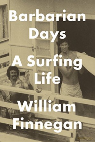 Barbarian Days: A Surfing Life [KSIĄŻKA]