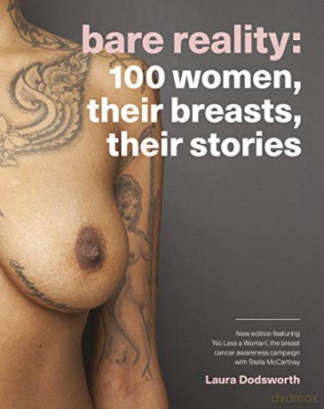 Bare Reality: 100 Women, Their Breasts, Their Stories - Laura Dodsworth [KSIĄŻKA]