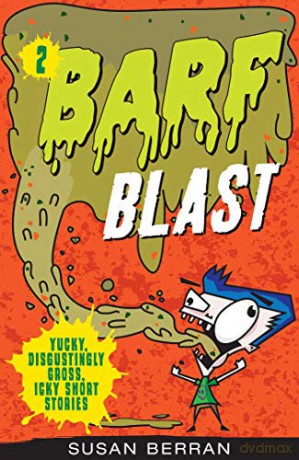 Barf Blast: 2 (Yucky, Disgustingly Gross, Icky Short St) - Susan Berran [KSIĄŻKA]