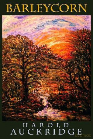 Barleycorn: 1 (Seeds That Fell Along the Path) - Harold Auckridge [KSIĄŻKA]