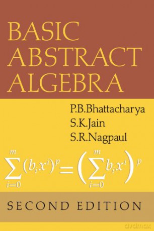 Basic Abstract Algebra - P.B. Bhattacharya [KSIĄŻKA]