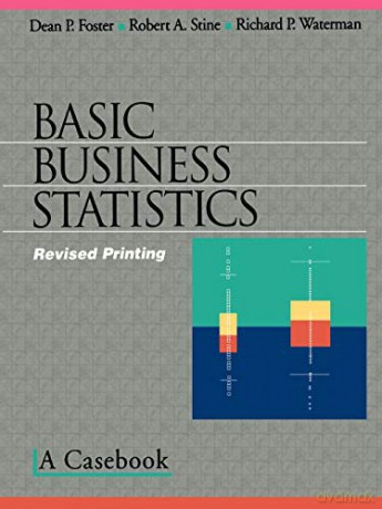 Basic Business Statistics: A Casebook (Textbooks in Matheamtical Sciences) - Dean P. Foster [KSIĄŻKA]