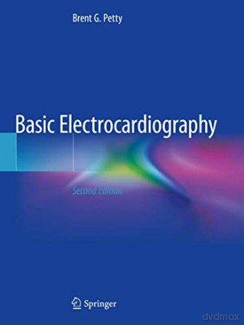 Basic Electrocardiography - Brent G. Petty [KSIĄŻKA]