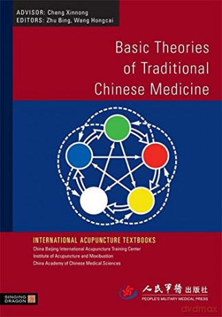 Basic Theories of Traditional Chinese Medicine (International Acupuncture Textbooks) - Zhu Bing, Wang Hongcai [KSIĄŻKA]