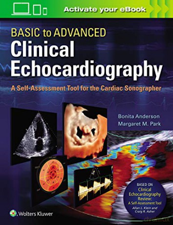 Basic to Advanced Clinical Echocardiography. A Self-Assessment Tool for the Cardiac Sonographer - Bonita Anderson [KSIĄŻKA]
