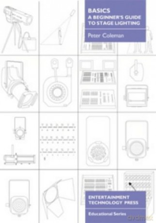 Basics - A Beginner's Guide to Stage Lighting - Peter Coleman [KSIĄŻKA]