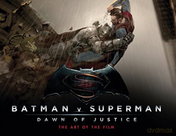 Batman Vs Superman: Dawn Of Justice: The Art of the Film (Batman V Superman) - Peter Aperlo [KSIĄŻKA]