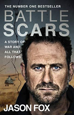Battle Scars: A Story of War and All That Follows - Jason Fox [KSIĄŻKA]