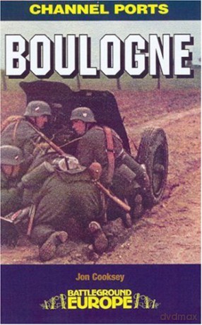 Battleground Europe, Channel Ports: Boulogne - Cooksey Jon [KSIĄŻKA]