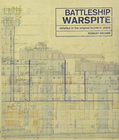 Battleship Warspite: Detailed in the Original Builders' Plans - Robert Brown [KSIĄŻKA]