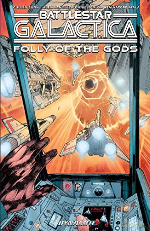 Battlestar Galactica (Classic): Folly of the Gods: 03 (Battlestar Galactica (Dynamite)) - Cullen Bunn [KSIĄŻKA]