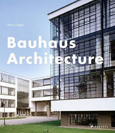 Bauhaus Architecture: Hans Engels - Axel Tilch [KSIĄŻKA]