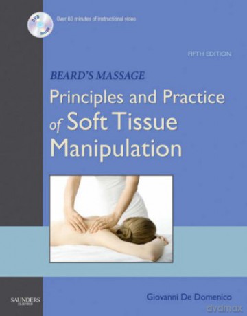 Beard's Massage: Principles and Practice of Soft Tissue Manipulation, 5e - Giovanni De Domenico Grad Dip(Physiotherapy) Dip TP MSc PhD MCSP MAPA MCPA [KSIĄŻKA]