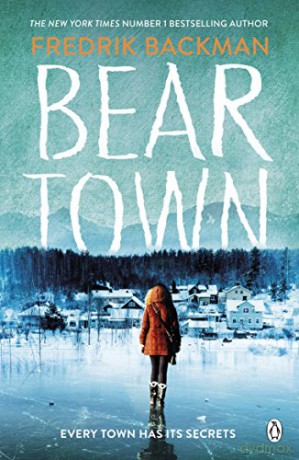 Beartown: From The New York Times Bestselling Author of A Man Called Ove - Fredrik Backman [KSIĄŻKA]