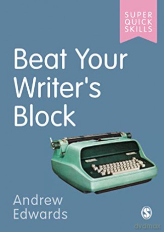 Beat Your Writer's Block (Super Quick Skills) - Andrew Edwards [KSIĄŻKA]