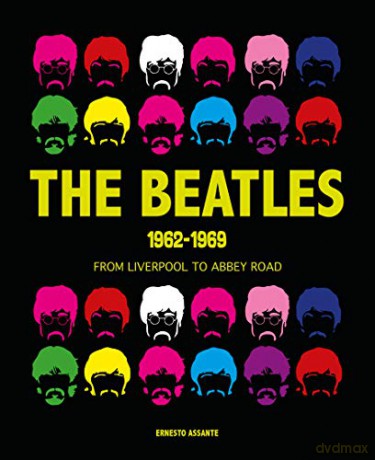 Beatles 1962-1969: From Liverpool to Abbey Road - Ernesto Assante [KSIĄŻKA]