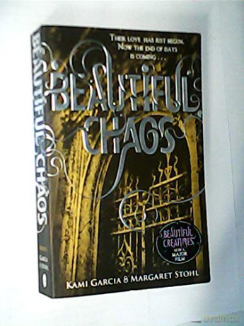 Beautiful Chaos - Kami Garcia, Ma Stohl [KSIĄŻKA]