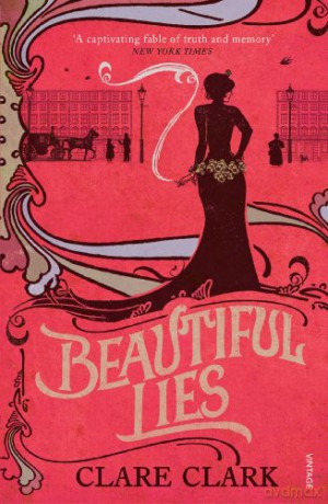 Beautiful Lies - Clare Clark [KSIĄŻKA]