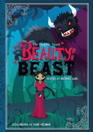 Beauty and the Beast: The Graphic Novel (Graphic Spin) - Luke Feldman [KSIĄŻKA]