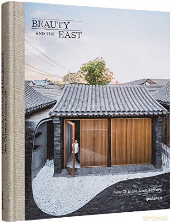 Beauty and the East: New Chinese Architecture [KSIĄŻKA]