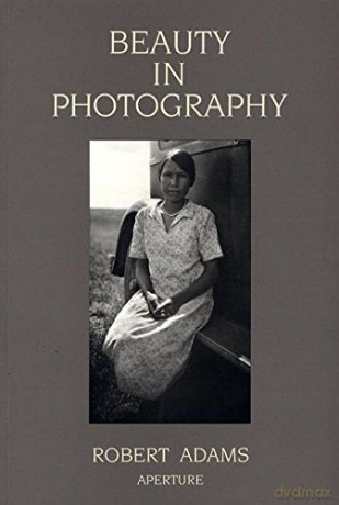 Beauty in Photography - Robert Adams [KSIĄŻKA]