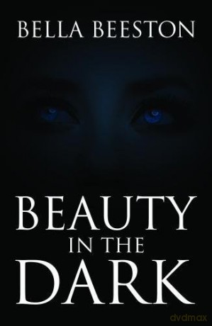 Beauty in the Dark - Bella Besston [KSIĄŻKA]