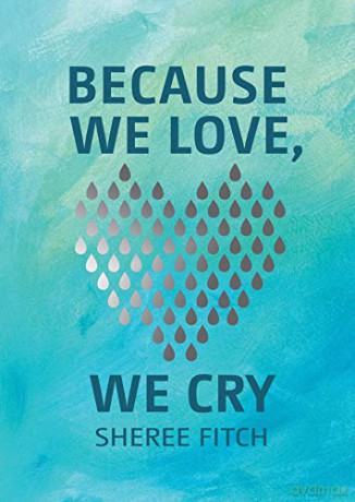 Because We Love, We Cry [KSIĄŻKA]